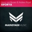 Armin van Buuren & Andrew Rayel - EIFORYA