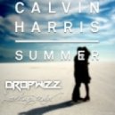 Calvin Harris - Summer (Dropwizz Lovetrap Remix)