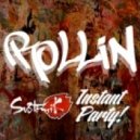 SubtomiK x Instant Party! - Rollin\' (Original Mix)