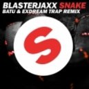 Blasterjaxx - Snake (BATU & Exdream TRAP Remix)
