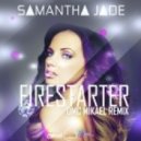 Samantha Jade - Firestarter
