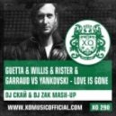 D Guetta & C Willis, F Rister & J Garraud vs Yankovski - Love Is Gone (DJ Скай & DJ Zak Mash-Up)