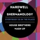 Hardwell vs. Shermanology - Everybody Is In the Place