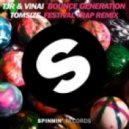 TJR & VINAI - Bounce Generation