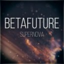 Betafuture - Supernova