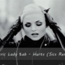 Electric Lady Lab - Hurts (SICS REMIX EDIT)