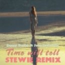 Danny Darko ft Jova Radevska - Time Will Tell (Stewie ReMix)