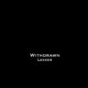 Lexxer - Withdrawn (Original mix)