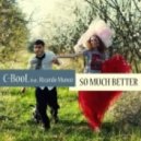 C-BooL feat. Ricardo Munoz - So Much Better (Original Mix)