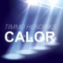 Timmo Hendriks - Calor