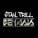 Benasis - Stay Trill