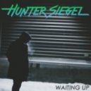 Hunter Siegel - Waiting Up