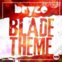 Bryce - Blade Theme (Bodybangers Mix)