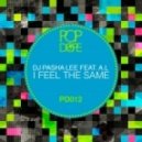 DJ Pasha Lee feat. A.L - I Feel The Same