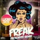 Lucky Date - Freak (Protohype Remix)