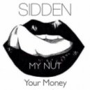 Sidden - My Nut