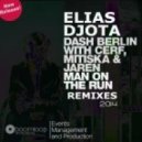 Dash Berlin, Cerf, Mitiska & Jaren - Man On The Run (Elias Djota Remixes 2014) (Remixes 2014)