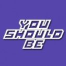 Discofire - You Should Be