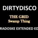 The Grid feat DIRTYDISCO - Swamp Thing (DJ Radoske Extended edit)