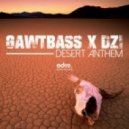 GAWTBASS & DZI Beats - Desert Anthem