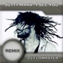 Jutty Ranx - I See You (DJ Flomaster Remix)