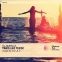 Talamanca - Times Like These (S.C.A.T. Remix)