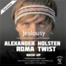 Martin Solveig vs. DJ Favorite & DJ Zhukovsky - Jealousy (Roma TwiST & DJ Alexander Holsten Mash Up) (Roma TwiST & DJ Alexander Holsten Mash Up)
