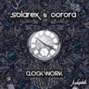 Solarex & Oorora - Clockwork (Lunar City Remix)