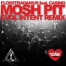 Flosstradamus feat. Casino - Mosh Pit