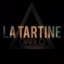 La Tartine - Diablo