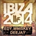 Edy Whiskey Deejay - Ibiza 2014 (Summer Beach Mix)