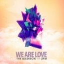 The Madison feat. 3PM - We Are Love