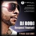 Dj Bobo - Respect YourSelf