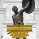 Clockwork - Champion