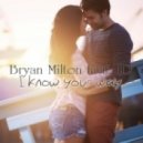 Bryan Milton feat. ID - I Know Your Way (Original mix)