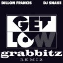 Dillon Francis & DJ Snake - Get Low (Grabbitz Remix)