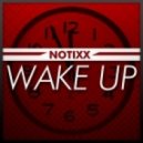 Notixx - Wake Up