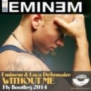 Eminem & Luca Debonaire - Without me