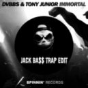 DVBBS & Tony Junior - Immortal