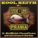 Kool Keith ft KidMiddi - Piranha (Prod Cobra Krames x Chad Dubz)