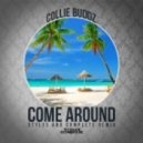 Collie Buddz - Come Around (Styles&Complete Remix)