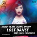 Indila vs. My Digital Enemy - Lost danse (Andrey S.p.l.a.s.h. & Jen Mo Bootleg)