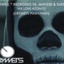 Axwell^Ingrosso vs. Matisse & Sadko - We Love Azonto (DryWets mash-mash)
