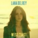 Lana Del Rey - West Coast (Stint Remix)