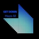 Haze-M - Get Down