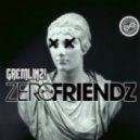 Zero Friendz - Gremlinz