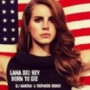 Lana Del Rey - Born To Die (DJ Marika & Tripwerk Remix)