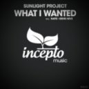 Sunlight Project - What I Wanted