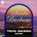 T\'Paul Sax - Santa Barbara (Radio Edit)