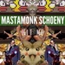 Mastamonk & Schoeny - Hit Me